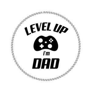 Level UP, i’m dad!