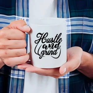 Hustle and grind mug