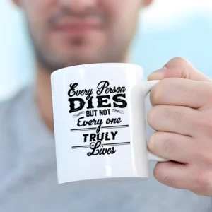 Every person dies mug