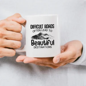 difficult roads often lead to MUG