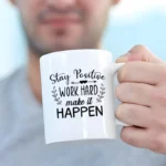 Stay positive mug